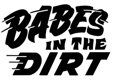 Babes in the Dirt